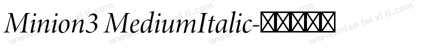 Minion3 MediumItalic字体转换